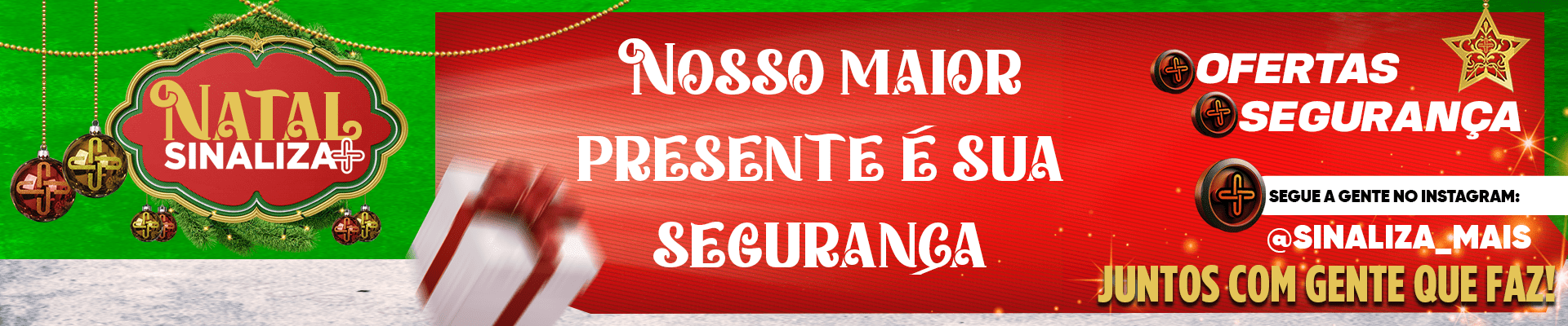NATAL SINALIZA MAIS - JUNTOS COM GENTE QUE FAZ
